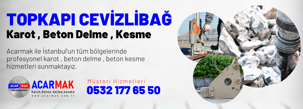Topkapı / Cevizlibağ Karotcu